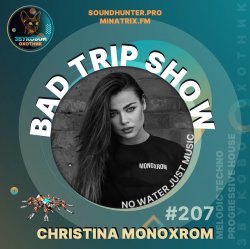 Cover Christina Monoxrom - Bad Trip Show #207