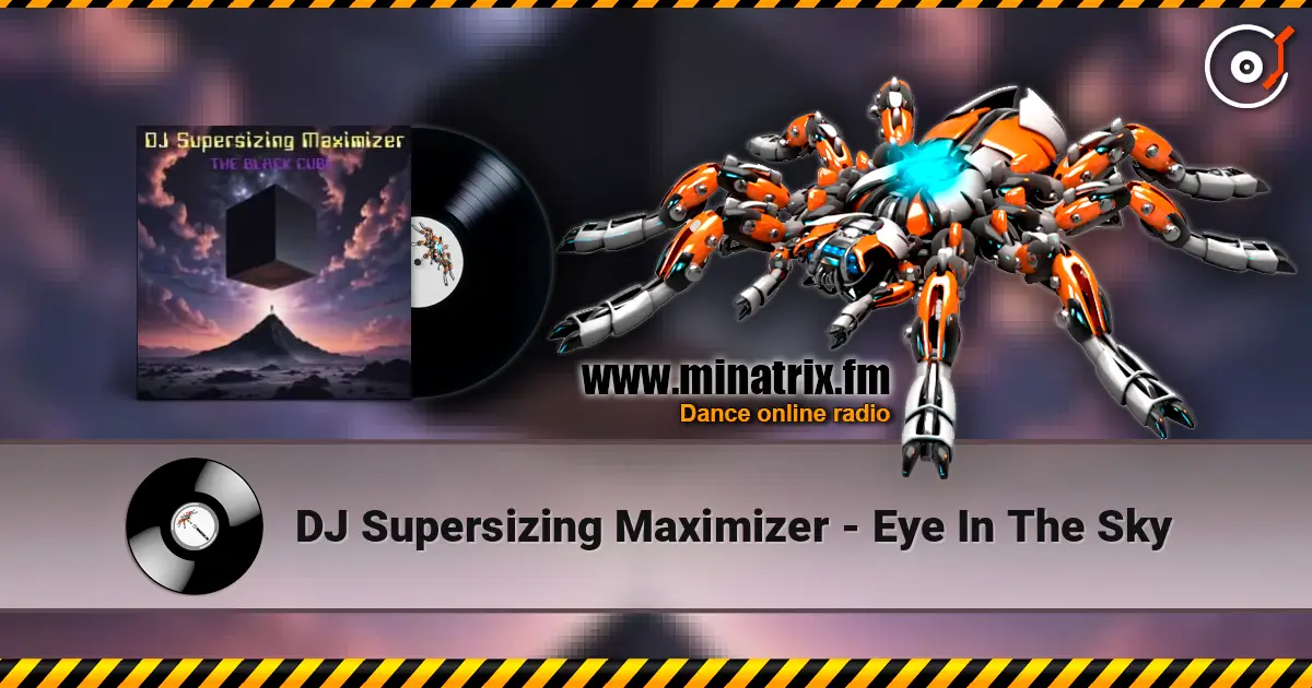 DJ Supersizing Maximizer - Eye In The Sky escuchar online en alta calidad | Minatrix.FM