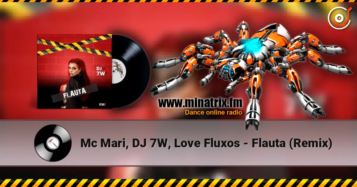 Mc Mari, DJ 7W, Love Fluxos - Flauta (Remix) escuchar online en alta calidad | Minatrix.FM