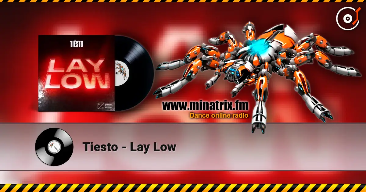 Tiesto - Lay Low escuchar online en alta calidad | Minatrix.FM