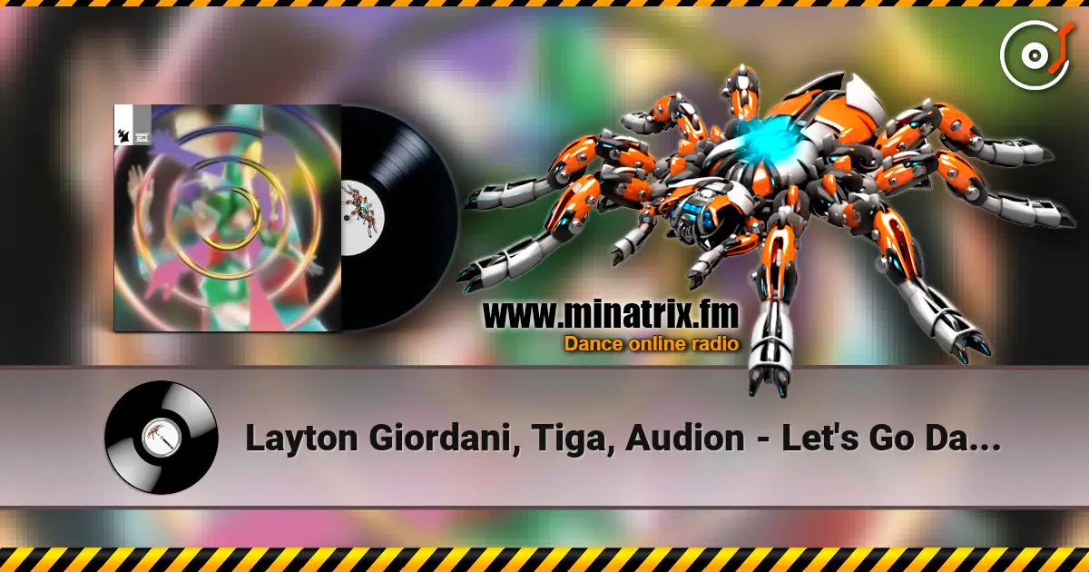 Layton Giordani, Tiga, Audion - Let's Go Dancing escuchar online en alta calidad | Minatrix.FM