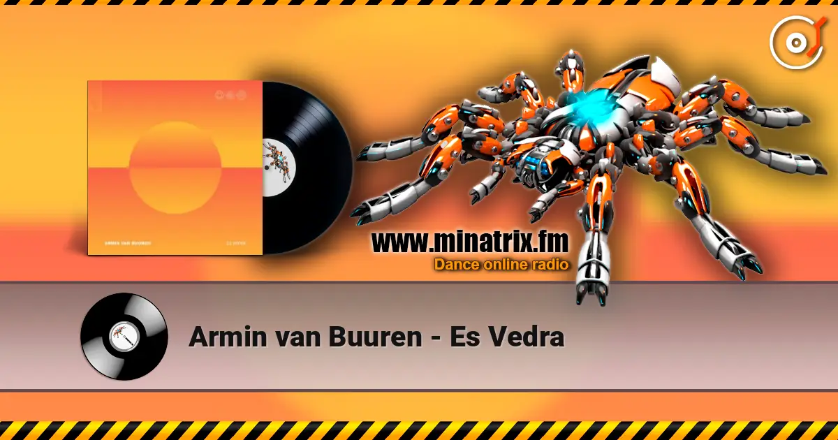 Armin van Buuren - Es Vedra escuchar online en alta calidad | Minatrix.FM