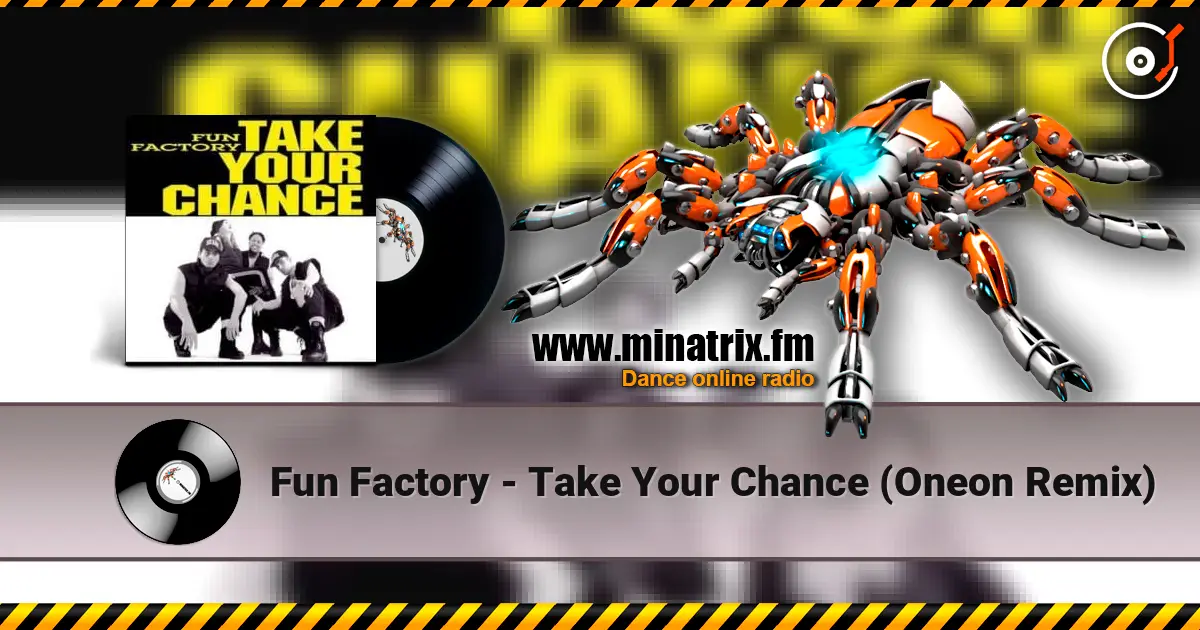 Fun Factory - Take Your Chance (Oneon Remix) слухати онлайн у високій якості | Minatrix.FM