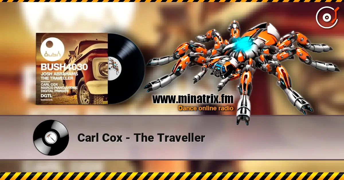 Carl Cox - The Traveller escuchar online en alta calidad | Minatrix.FM