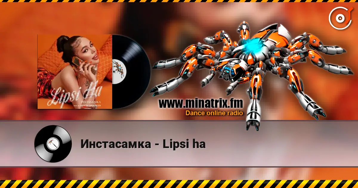 Инстасамка - Lipsi ha escuchar online en alta calidad | Minatrix.FM