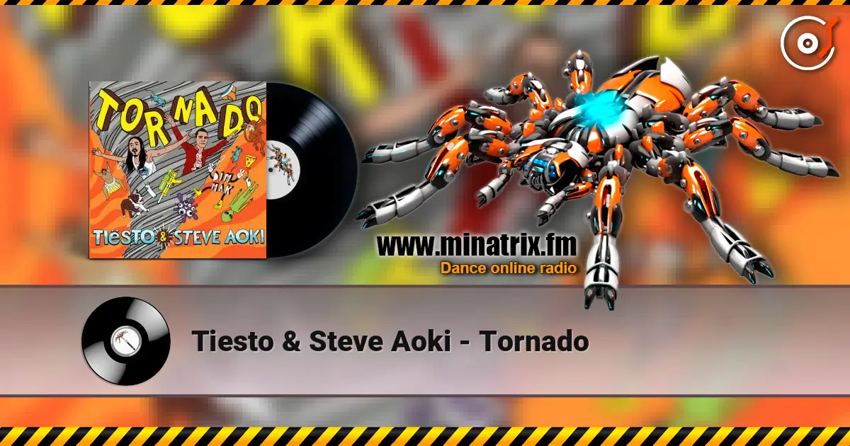 Tiesto & Steve Aoki - Tornado escuchar online en alta calidad | Minatrix.FM