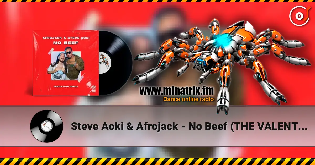 Steve Aoki & Afrojack - No Beef (THE VALENTO REMIX) escuchar online en alta calidad | Minatrix.FM