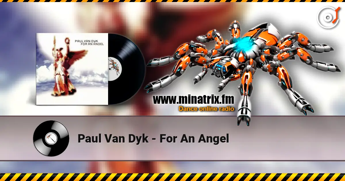 Paul Van Dyk - For An Angel escuchar online en alta calidad | Minatrix.FM