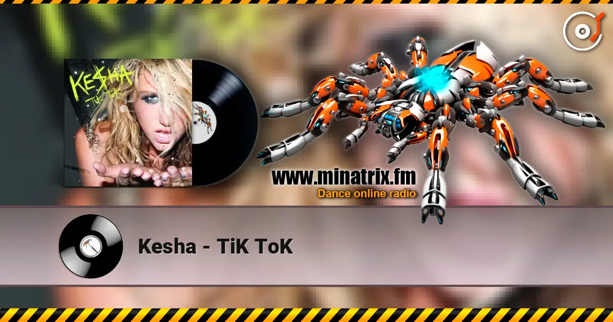 Kesha - TiK ToK escuchar online en alta calidad | Minatrix.FM