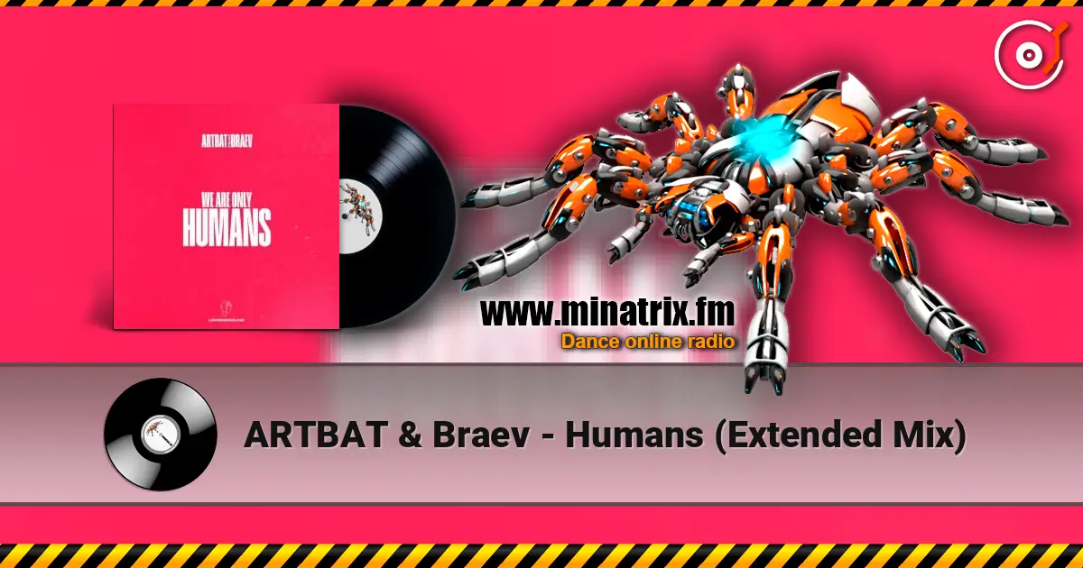 ARTBAT & Braev - Humans (Extended Mix) escuchar online en alta calidad | Minatrix.FM
