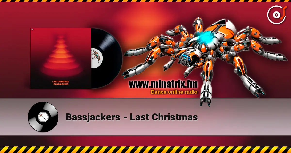 Bassjackers - Last Christmas escuchar online en alta calidad | Minatrix.FM