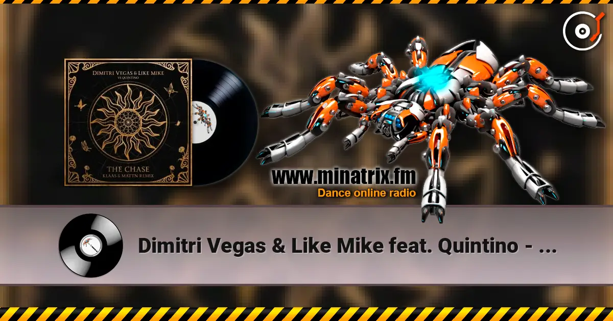 Dimitri Vegas & Like Mike feat. Quintino - The Chase (Klaas & MATTN Remix) escuchar online en alta calidad | Minatrix.FM