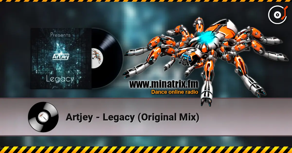 Artjey - Legacy (Original Mix) escuchar online en alta calidad | Minatrix.FM