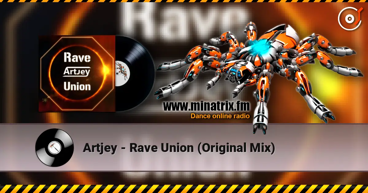 Artjey - Rave Union (Original Mix) escuchar online en alta calidad | Minatrix.FM