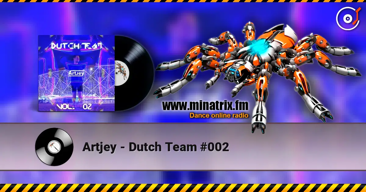 Artjey - Dutch Team #002 escuchar online en alta calidad | Minatrix.FM