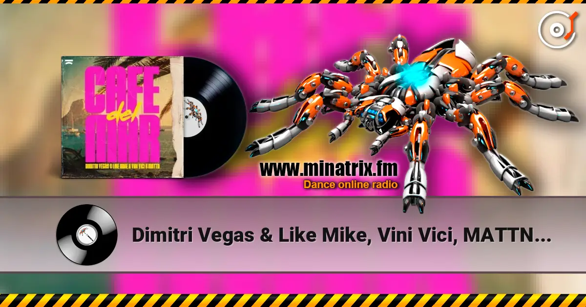 Dimitri Vegas & Like Mike, Vini Vici, MATTN - Cafe Del Mar escuchar online en alta calidad | Minatrix.FM