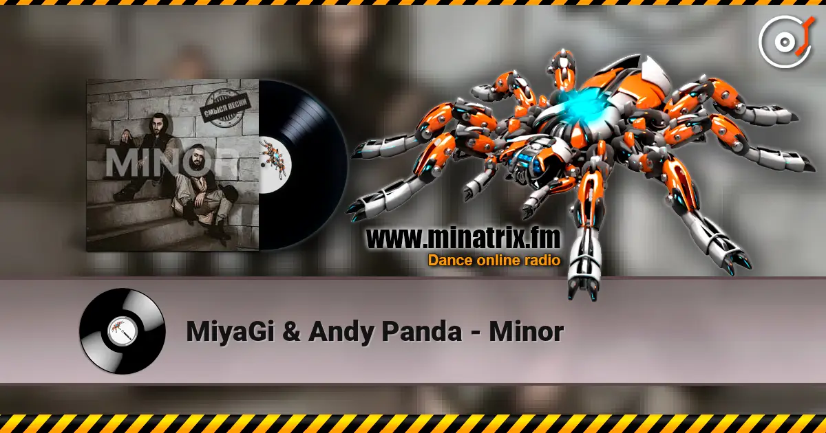 MiyaGi & Andy Panda - Minor escuchar online en alta calidad | Minatrix.FM