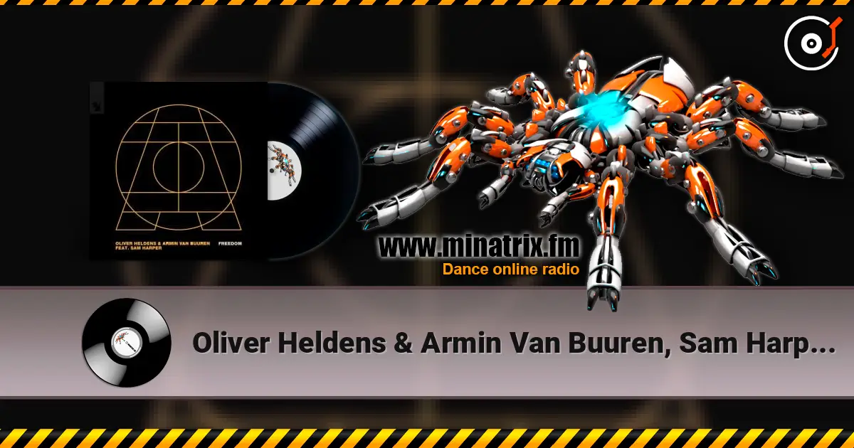 Oliver Heldens & Armin Van Buuren, Sam Harper - Freedom escuchar online en alta calidad | Minatrix.FM