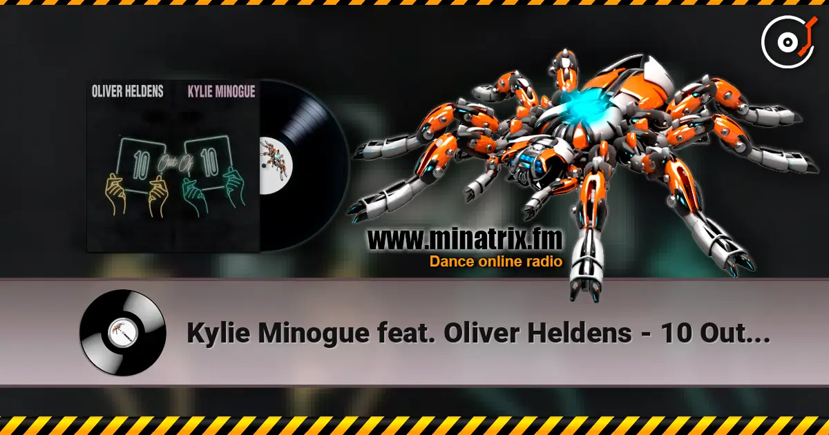 Kylie Minogue feat. Oliver Heldens - 10 Out Of 10 listen online in high quality | Minatrix.FM