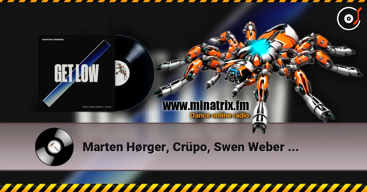 Marten Hørger, Crüpo, Swen Weber - Get Low (feat. Stush) escuchar online en alta calidad | Minatrix.FM