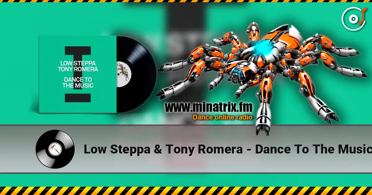 Low Steppa & Tony Romera - Dance To The Music escuchar online en alta calidad | Minatrix.FM