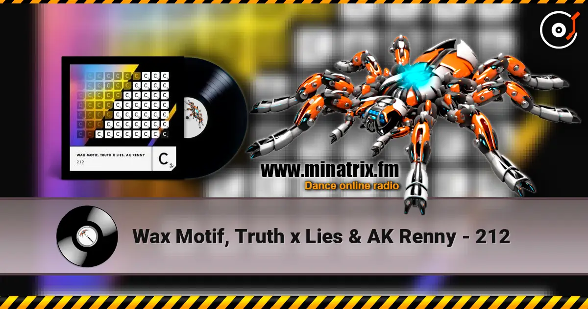 Wax Motif, Truth x Lies & AK Renny - 212 escuchar online en alta calidad | Minatrix.FM