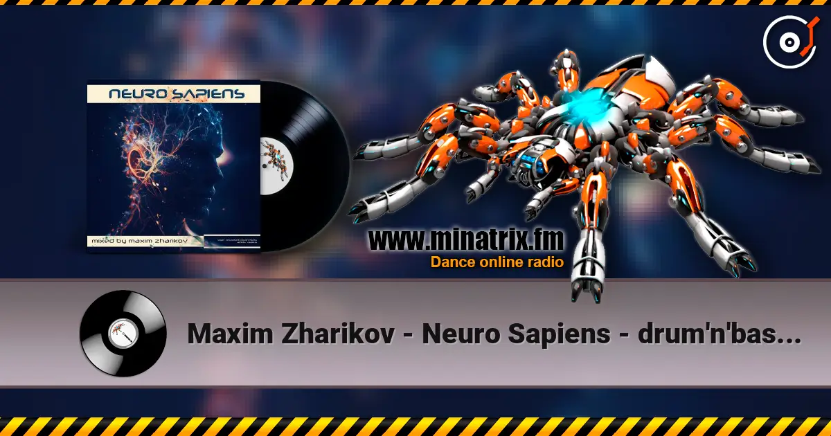 Maxim Zharikov - Neuro Sapiens - drum'n'bass mix escuchar online en alta calidad | Minatrix.FM