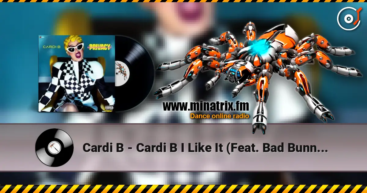 Cardi B - Cardi B I Like It (Feat. Bad Bunny & J Balvin) escuchar online en alta calidad | Minatrix.FM
