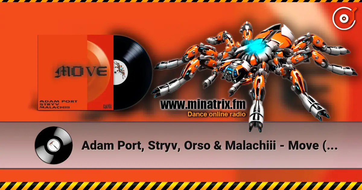 Adam Port, Stryv, Orso & Malachiii - Move (Original Mix) escuchar online en alta calidad | Minatrix.FM