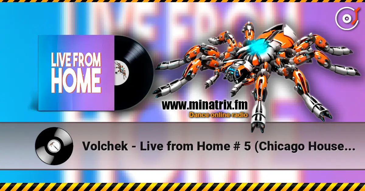 Volchek - Live from Home # 5 (Chicago House Session) escuchar online en alta calidad | Minatrix.FM