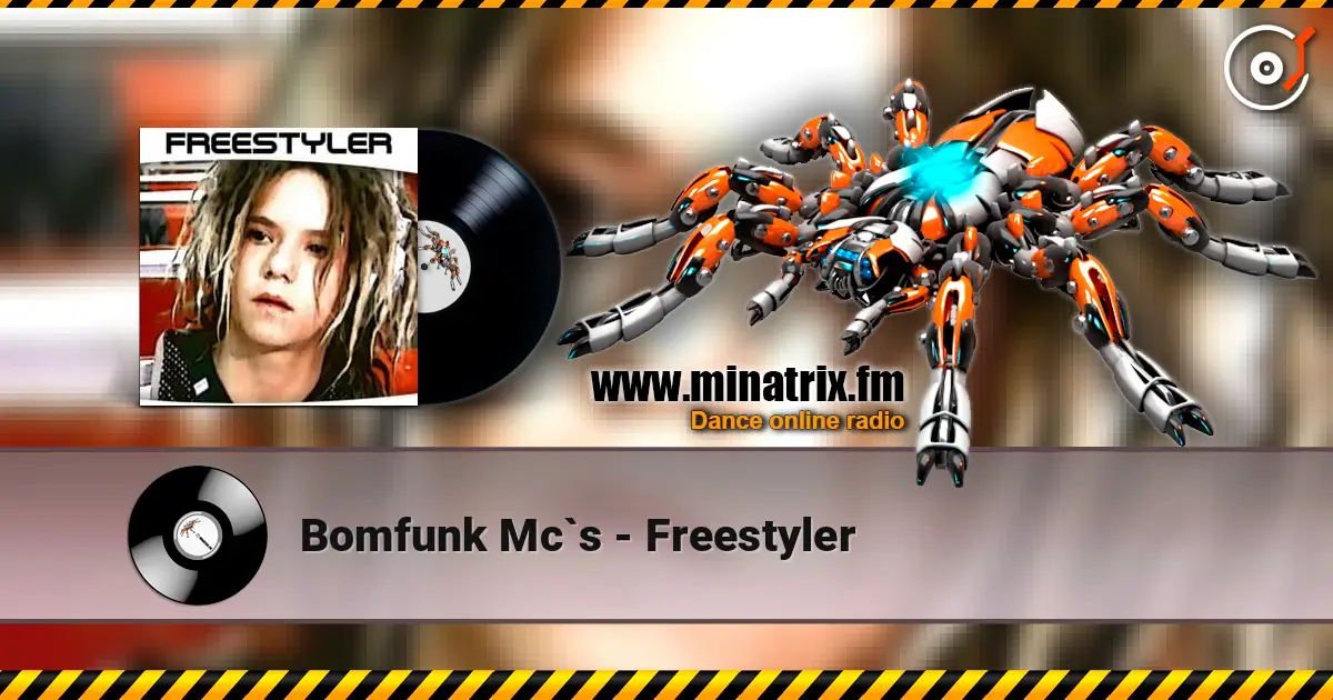 Bomfunk Mc`s - Freestyler escuchar online en alta calidad | Minatrix.FM