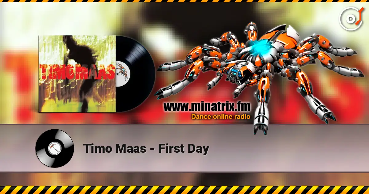 Timo Maas - First Day escuchar online en alta calidad | Minatrix.FM
