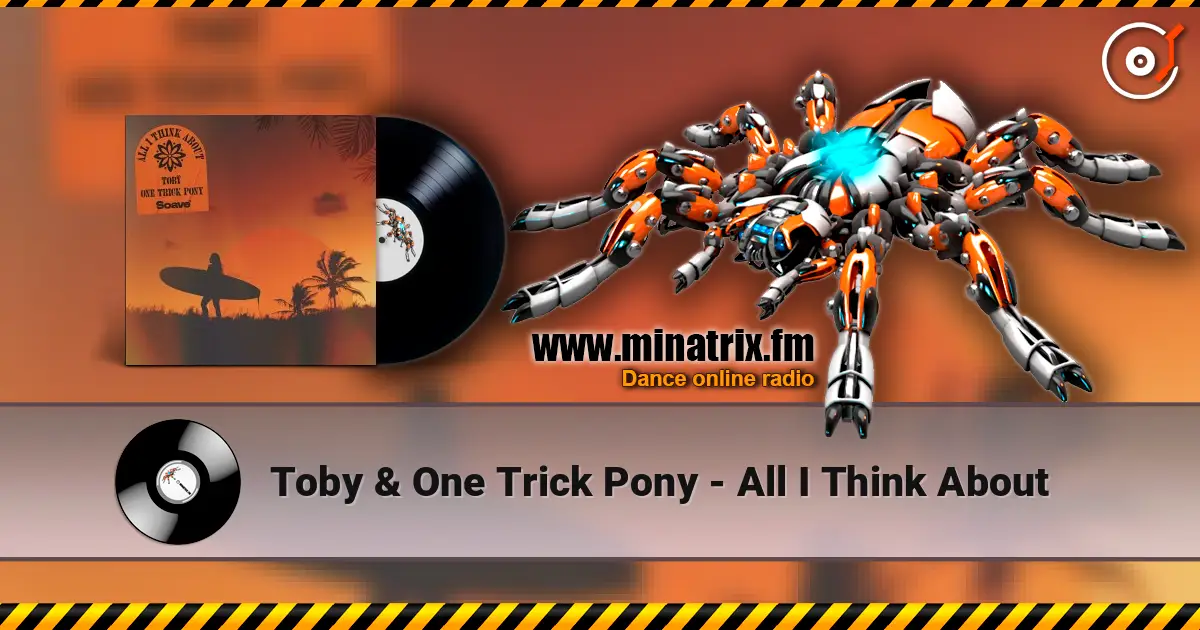 Toby & One Trick Pony - All I Think About escuchar online en alta calidad | Minatrix.FM