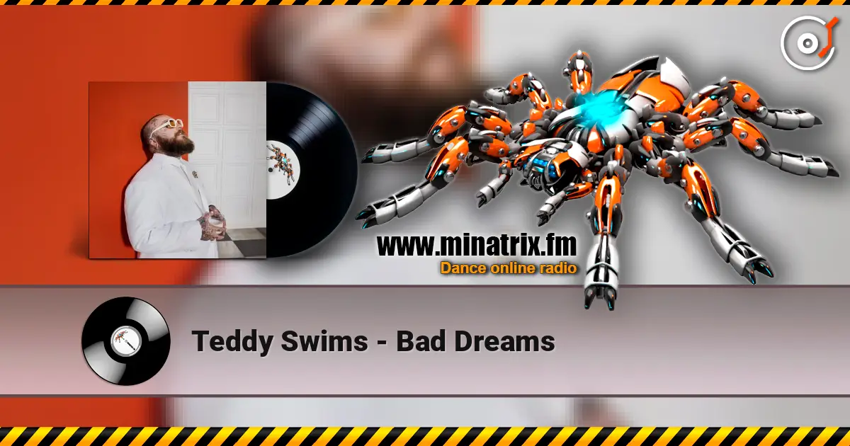Teddy Swims - Bad Dreams escuchar online en alta calidad | Minatrix.FM