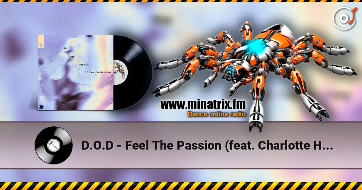 D.O.D - Feel The Passion (feat. Charlotte Haining) escuchar online en alta calidad | Minatrix.FM