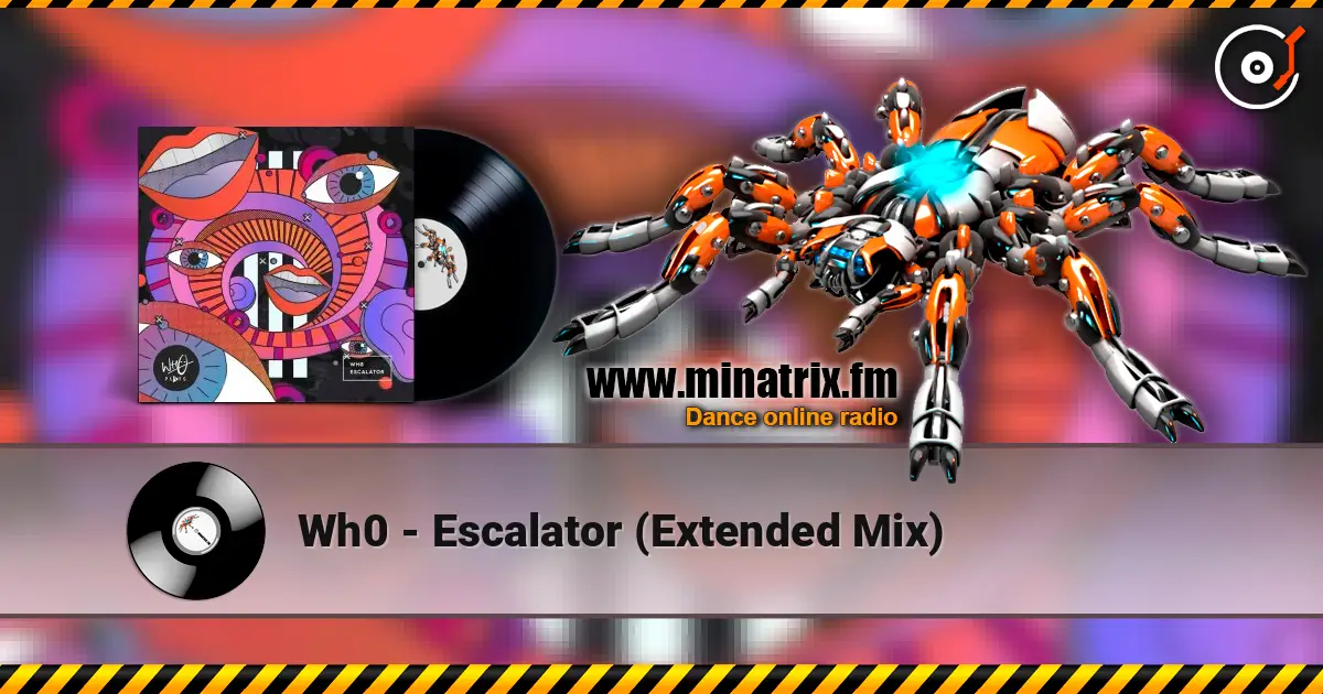 Wh0 - Escalator (Extended Mix) escuchar online en alta calidad | Minatrix.FM