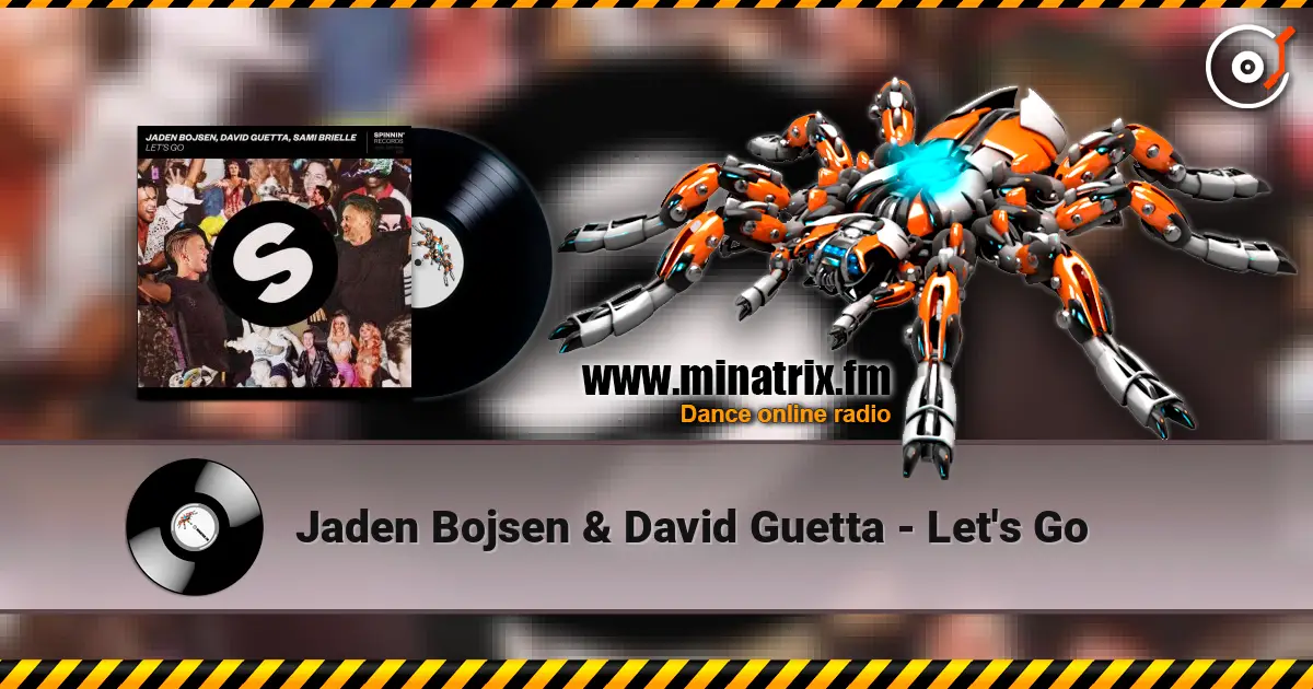 Jaden Bojsen & David Guetta - Let's Go escuchar online en alta calidad | Minatrix.FM