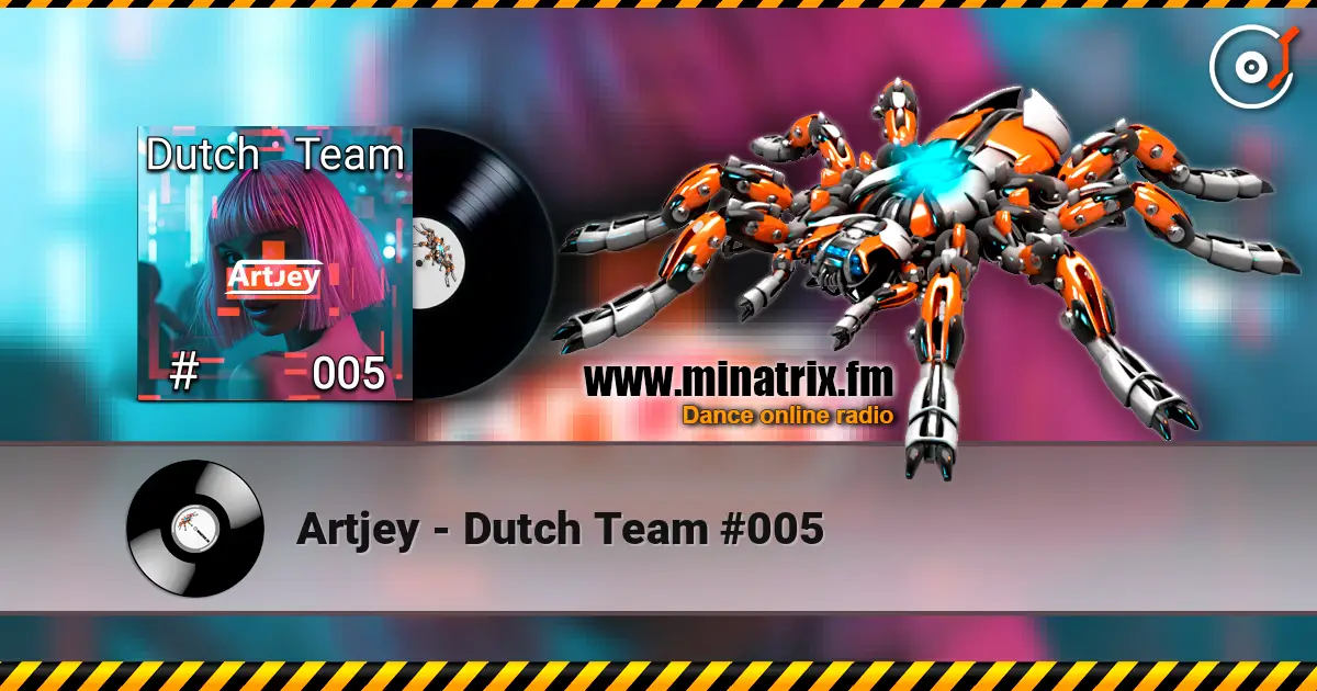 Artjey - Dutch Team #005 escuchar online en alta calidad | Minatrix.FM