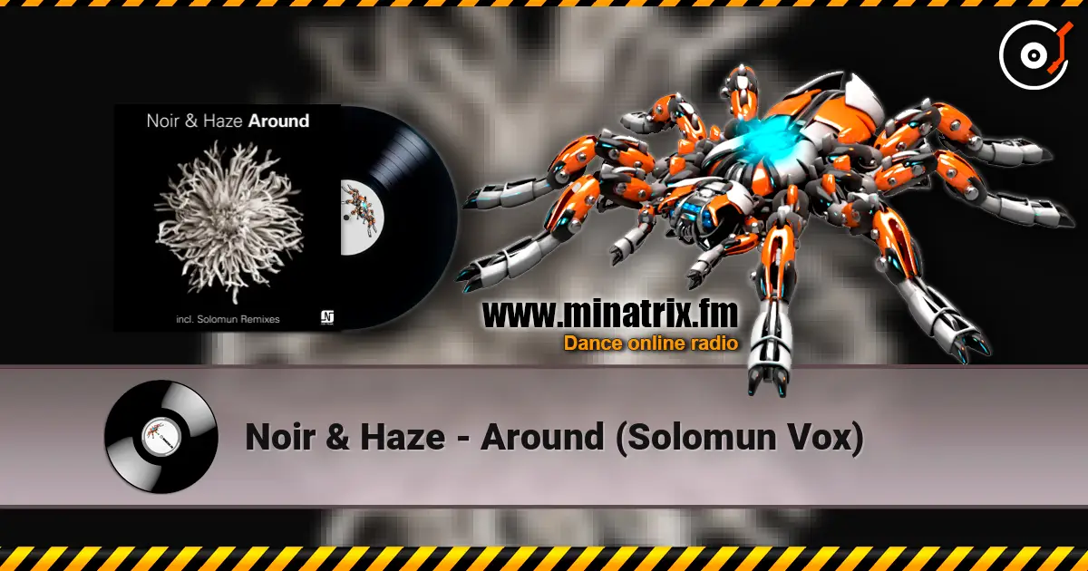 Noir & Haze - Around (Solomun Vox) escuchar online en alta calidad | Minatrix.FM