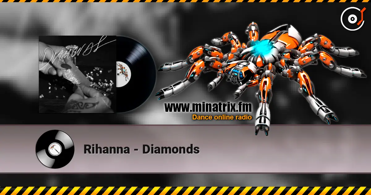 Rihanna - Diamonds escuchar online en alta calidad | Minatrix.FM