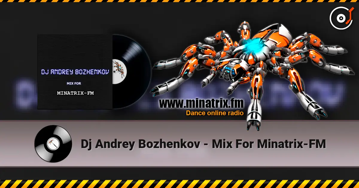 Dj Andrey Bozhenkov - Mix For Minatrix-FM escuchar online en alta calidad | Minatrix.FM