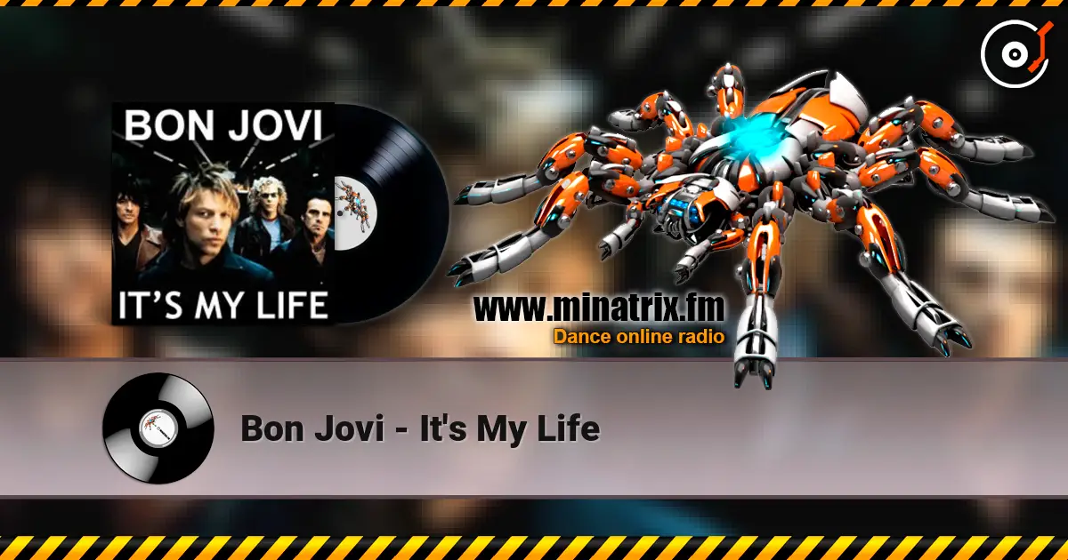 Bon Jovi - It's My Life escuchar online en alta calidad | Minatrix.FM