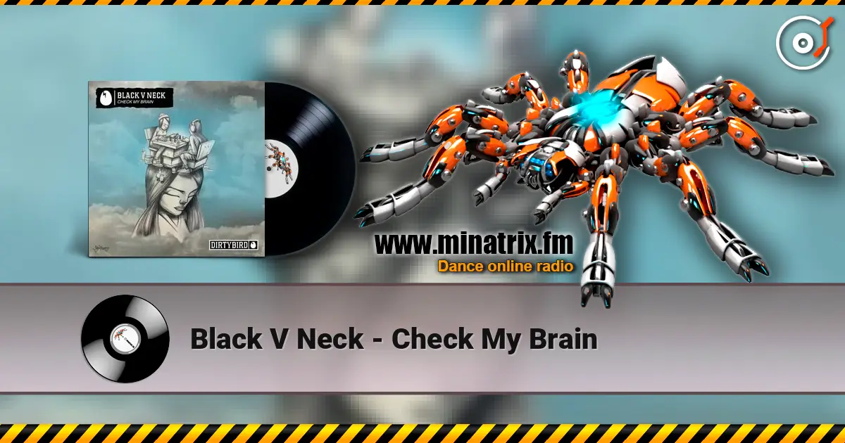 Black V Neck - Check My Brain escuchar online en alta calidad | Minatrix.FM