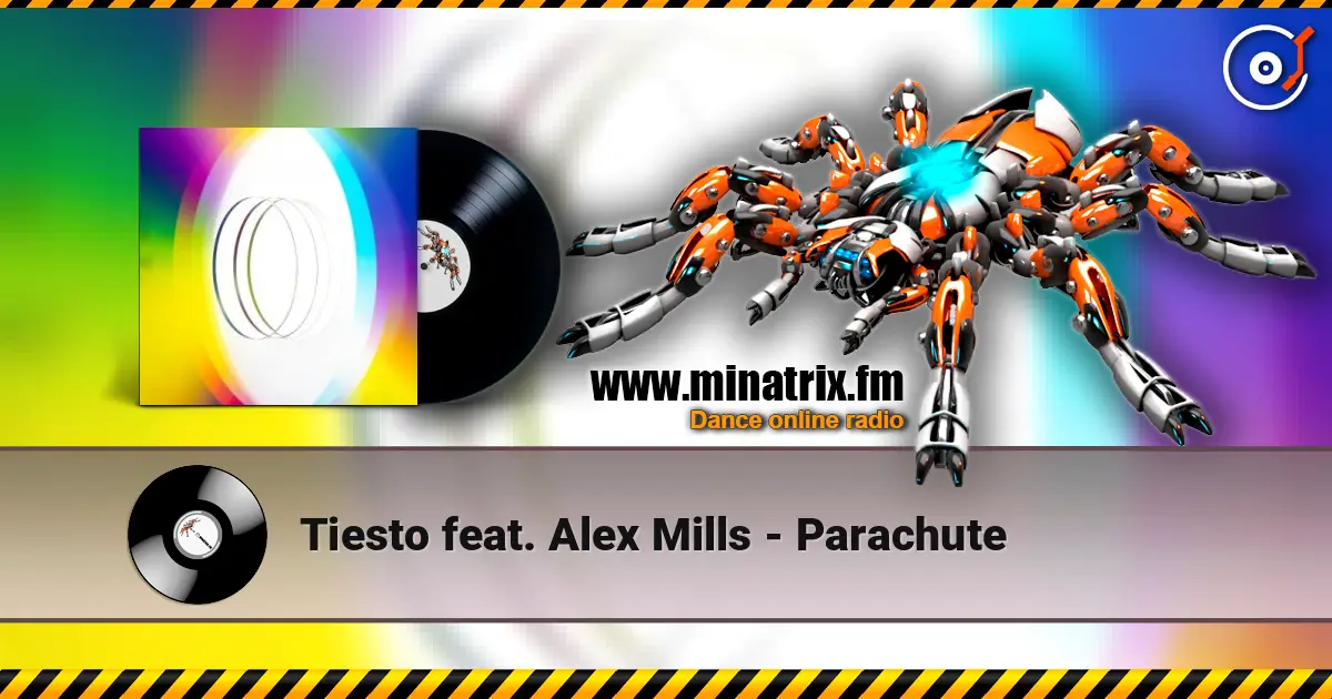 Tiesto feat. Alex Mills - Parachute escuchar online en alta calidad | Minatrix.FM