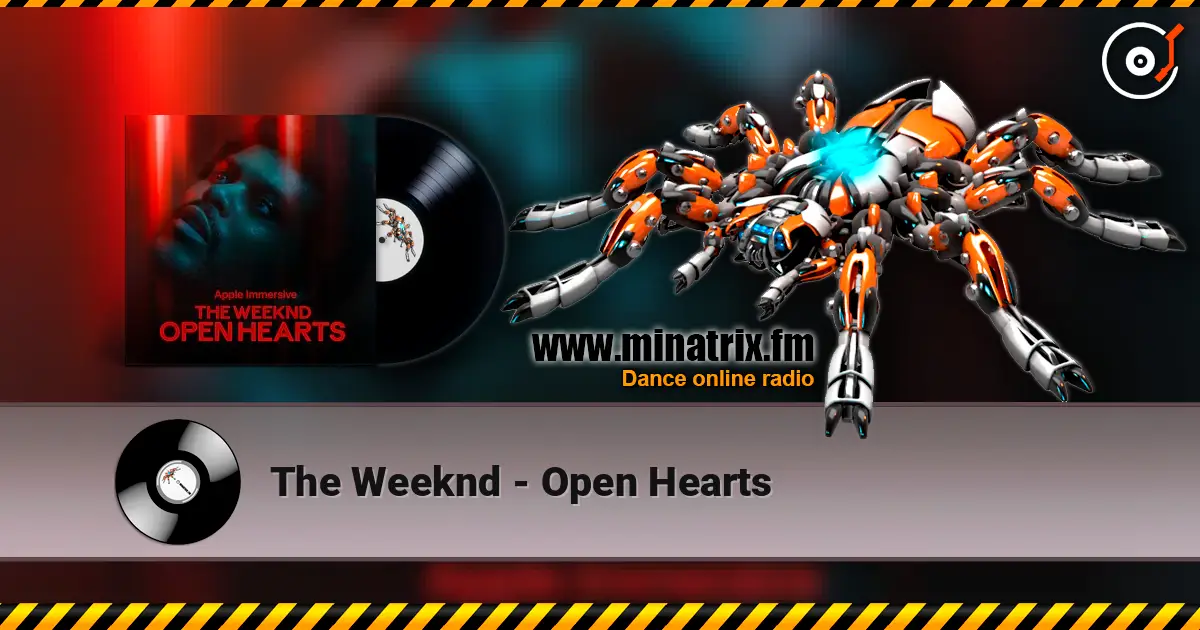 The Weeknd - Open Hearts escuchar online en alta calidad | Minatrix.FM