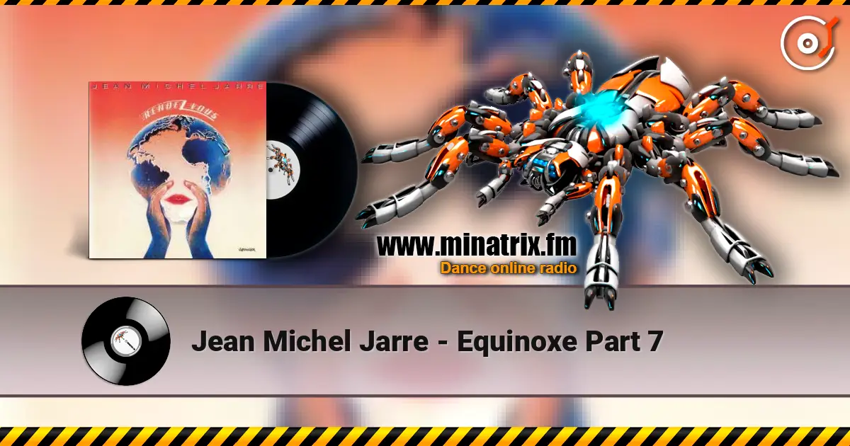 Jean Michel Jarre - Equinoxe Part 7 escuchar online en alta calidad | Minatrix.FM