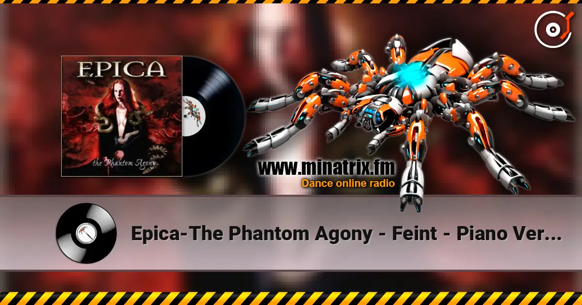 Epica-The Phantom Agony - Feint - Piano Version escuchar online en alta calidad | Minatrix.FM