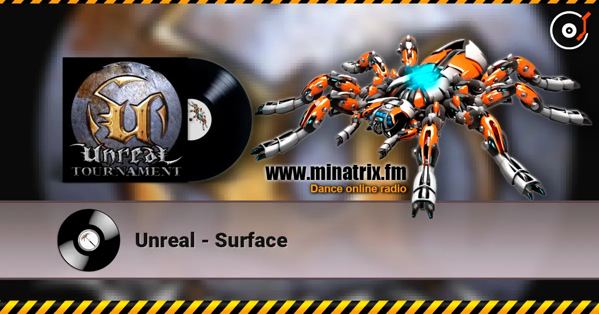 Unreal - Surface escuchar online en alta calidad | Minatrix.FM