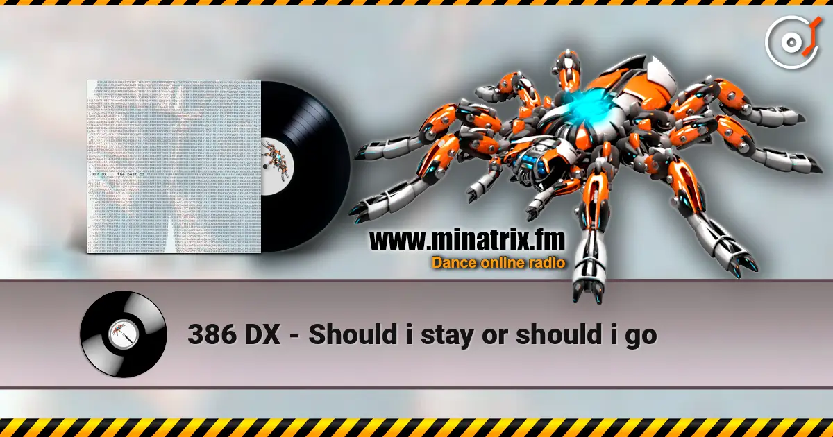 386 DX - Should i stay or should i go escuchar online en alta calidad | Minatrix.FM