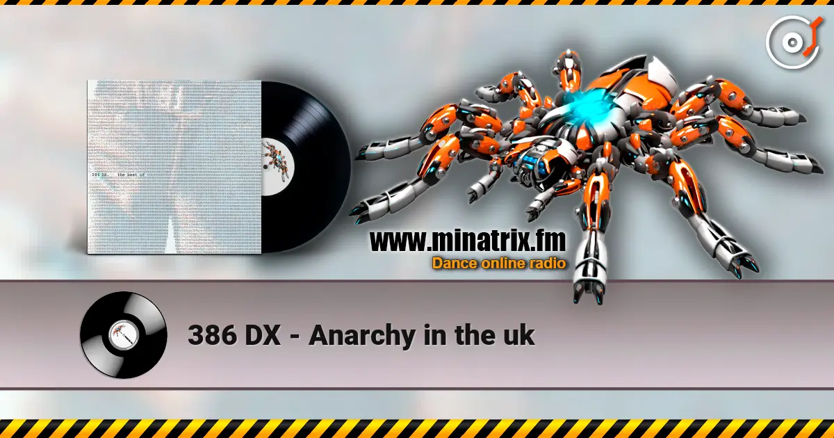 386 DX - Anarchy in the uk escuchar online en alta calidad | Minatrix.FM